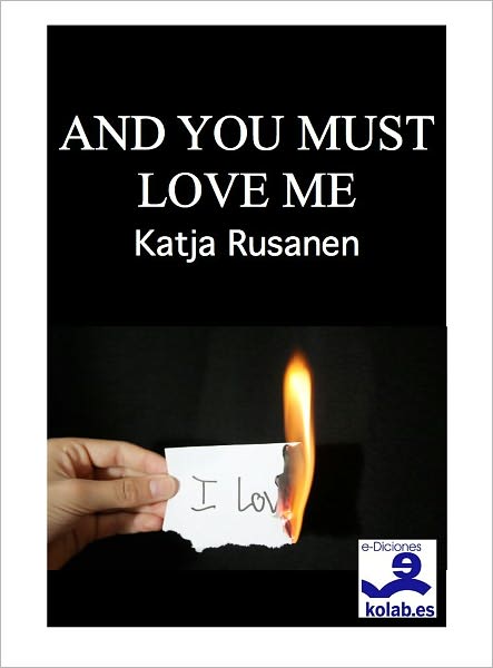 AND YOU MUST LOVE ME