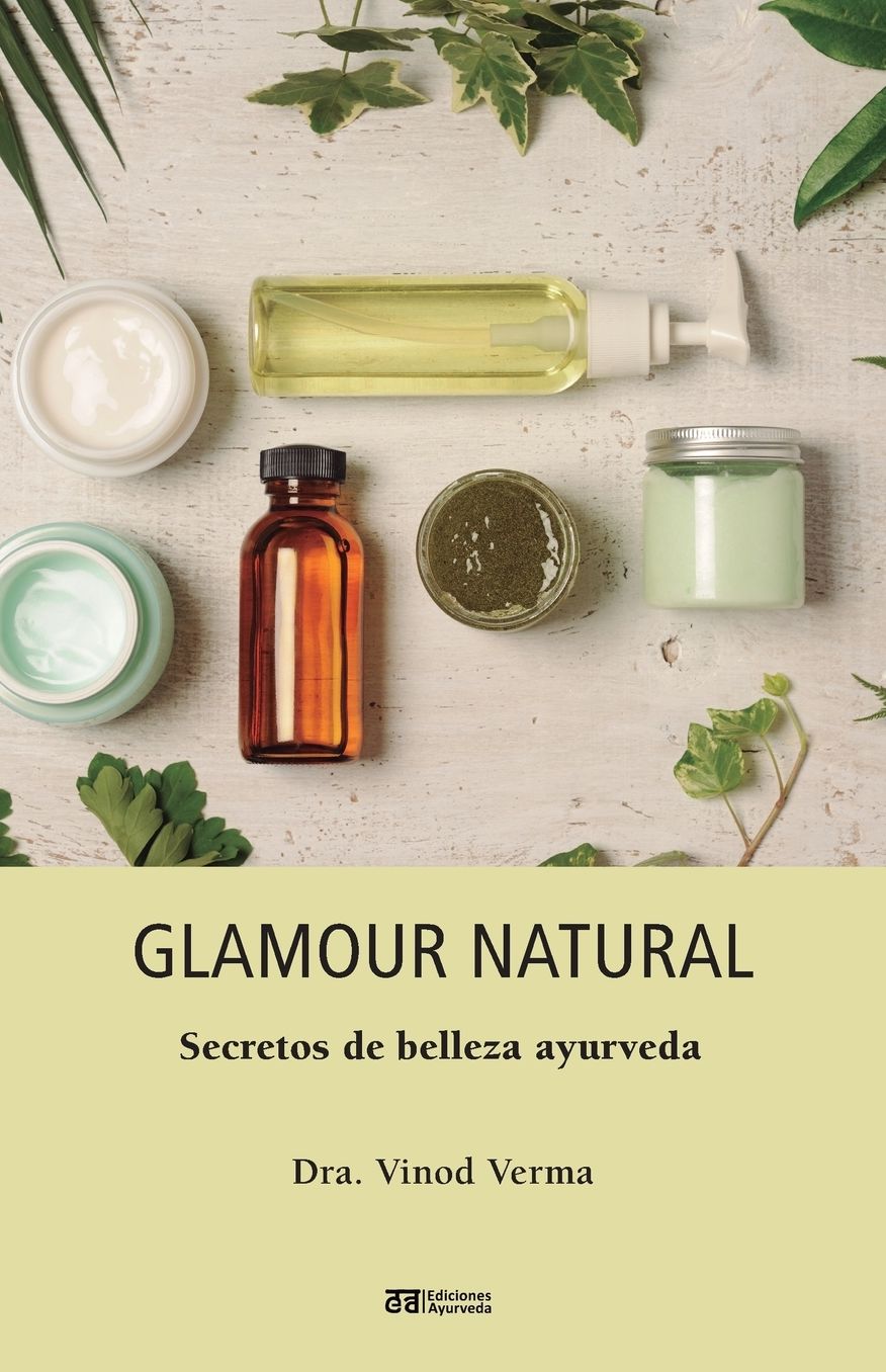 Glamour natural - Consejos de belleza ayurveda