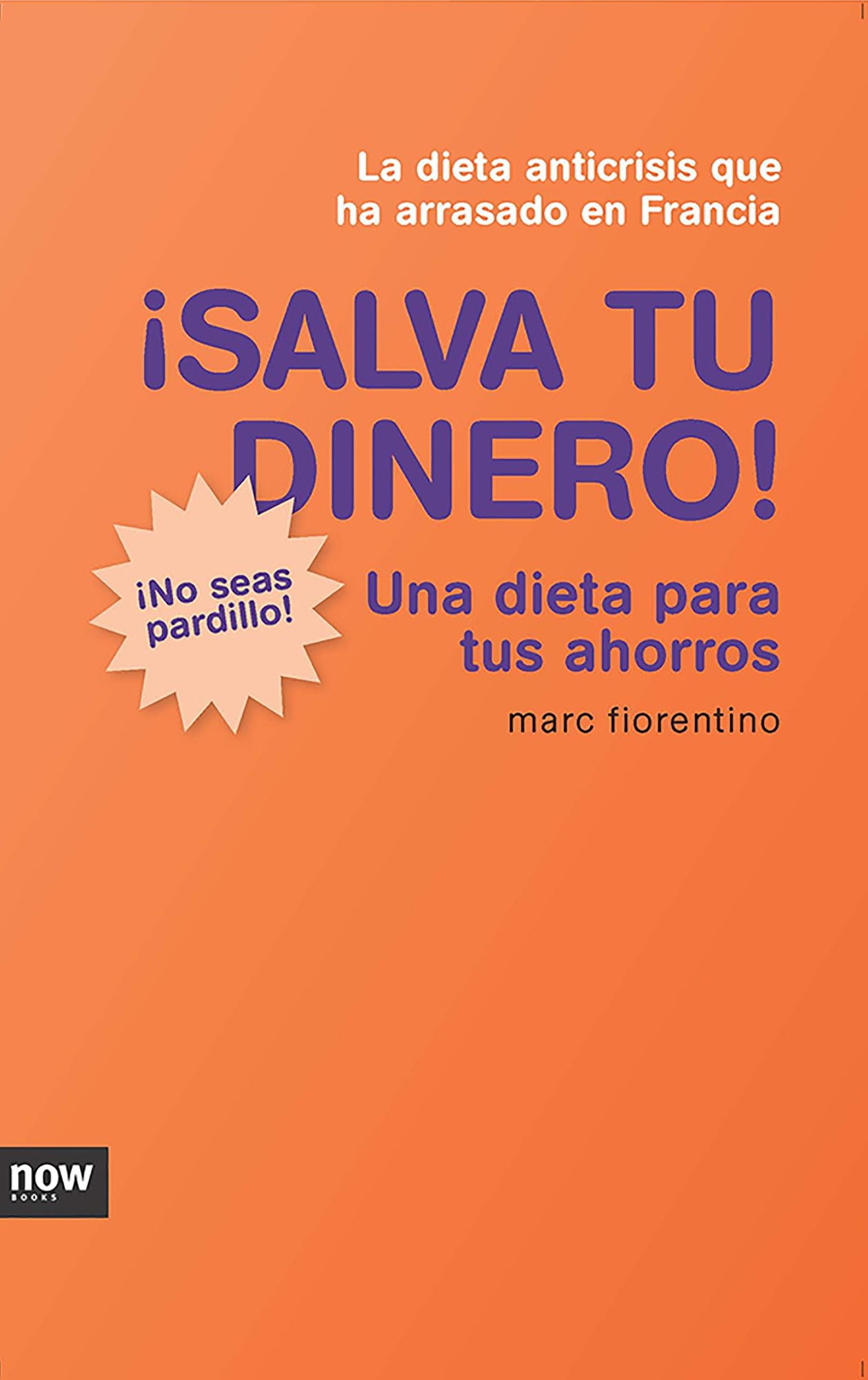 ¡Salva tu dinero!: Una dieta para tus ahorros