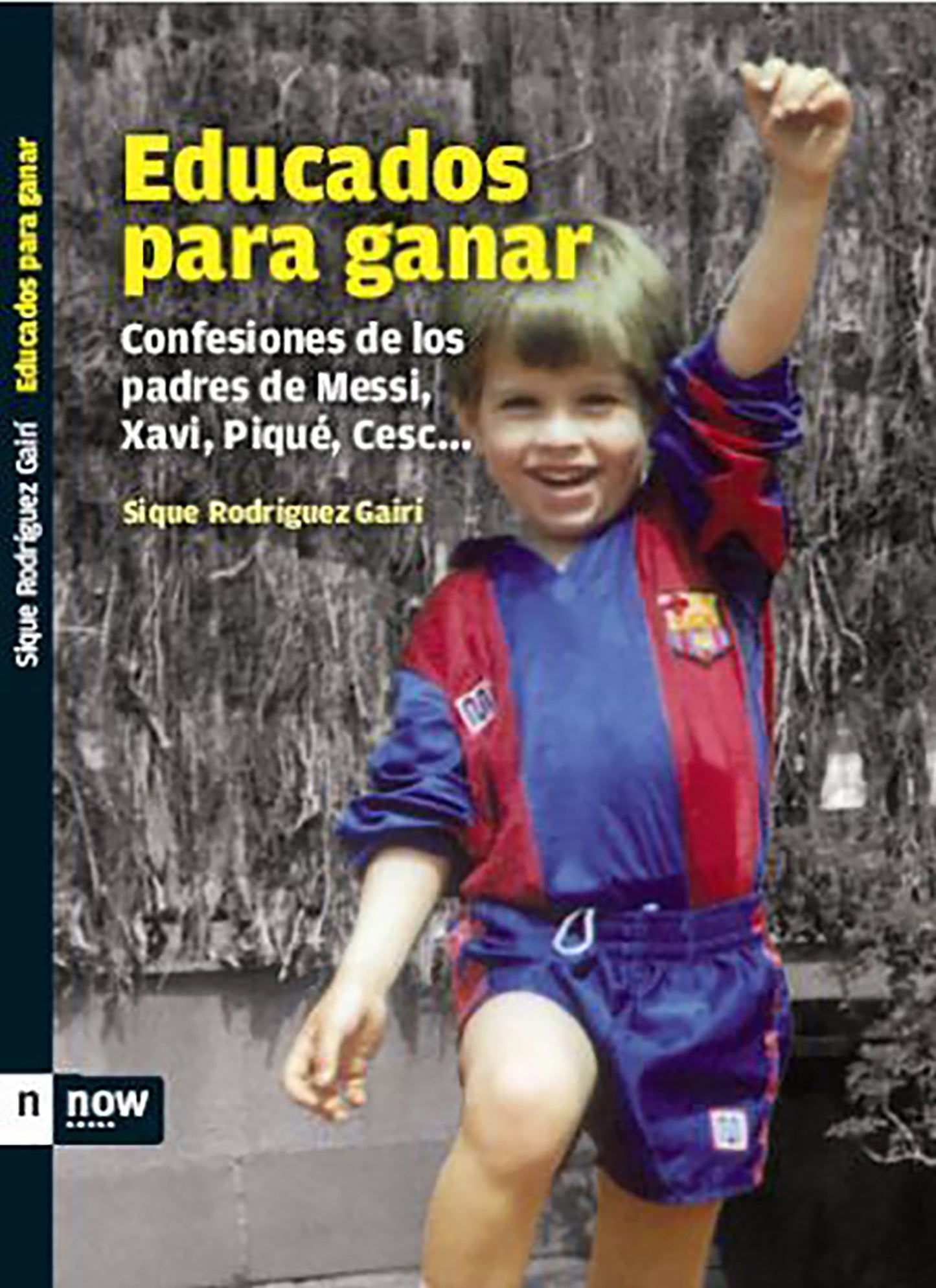 Educados para ganar: Confessiones de los padres de Messi, Xavi, Piqué, Cesc...