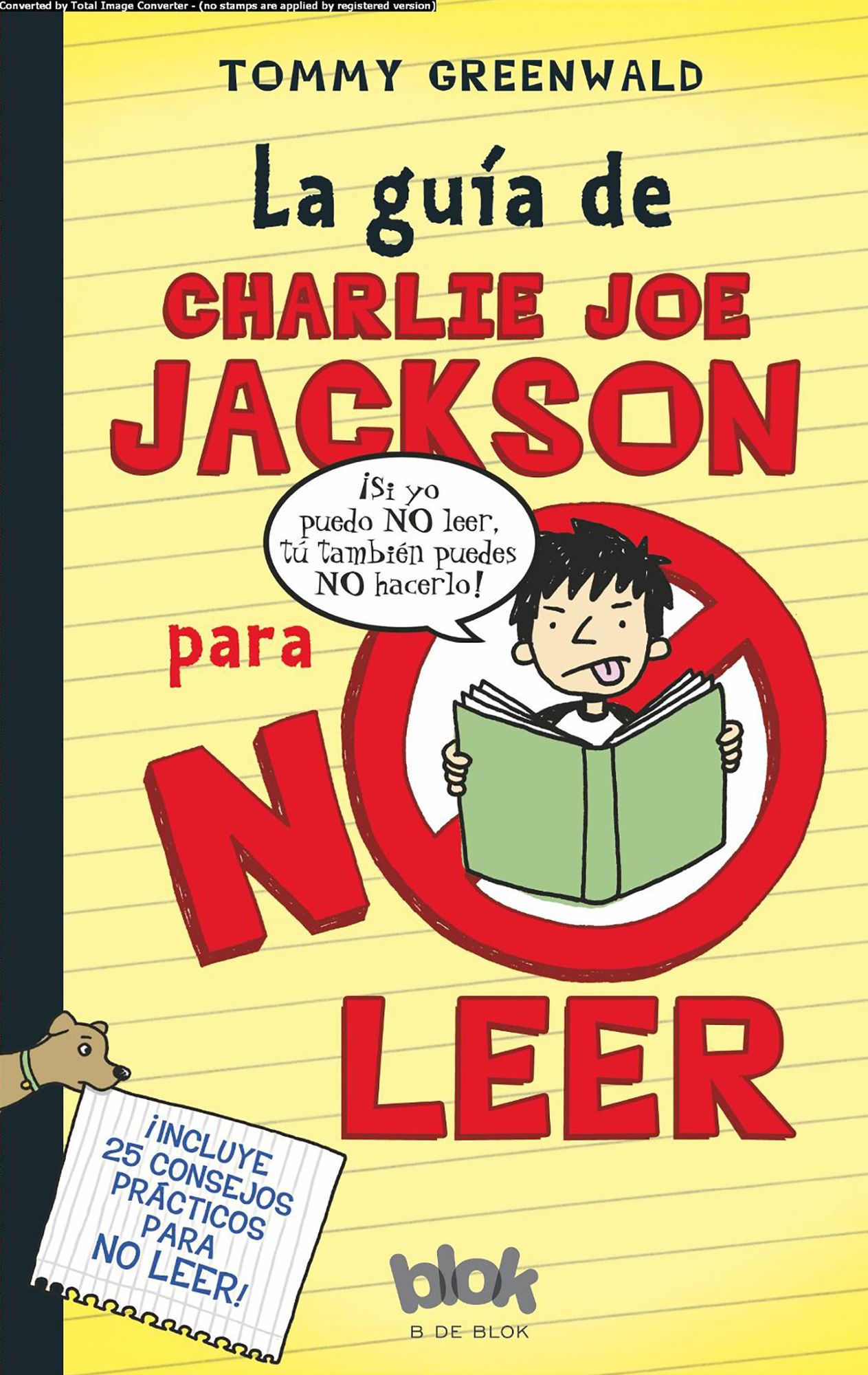 La guía de Charlie Joe Jackson para no leer / Charlie Joe Jackson's Guide to Not Reading