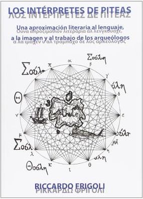 Los interpretes de Piteas: Una aproximacion literaria al lenguaje, a la imagen y al trabajo de los arqueologos
