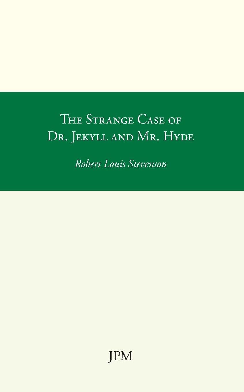 The Strange Case of Dr. Jekyll and Mr. Hyde