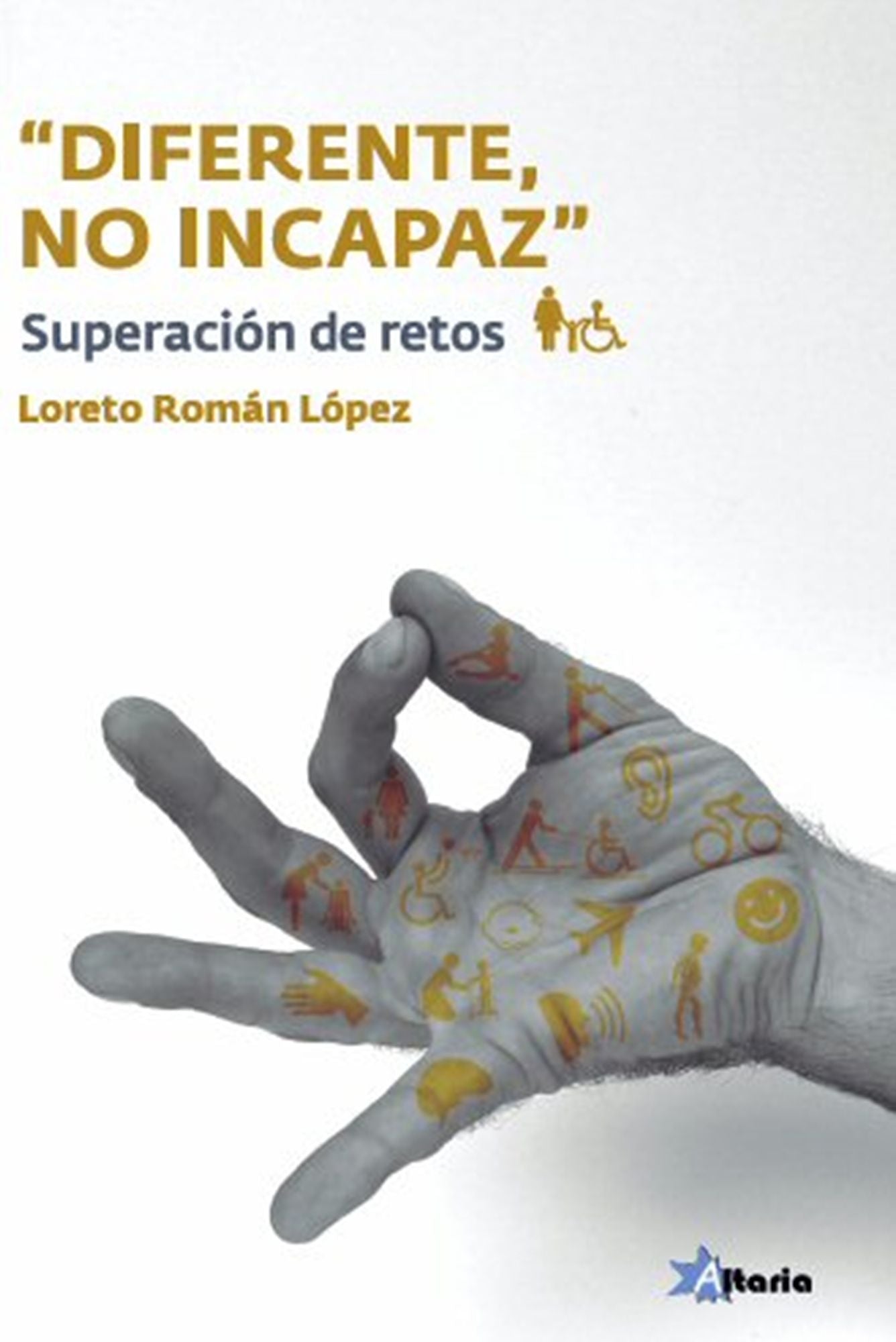 Diferente, pero no incapaz: Superación de retos