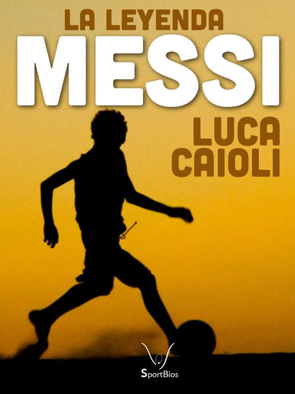 Messi: la leyenda