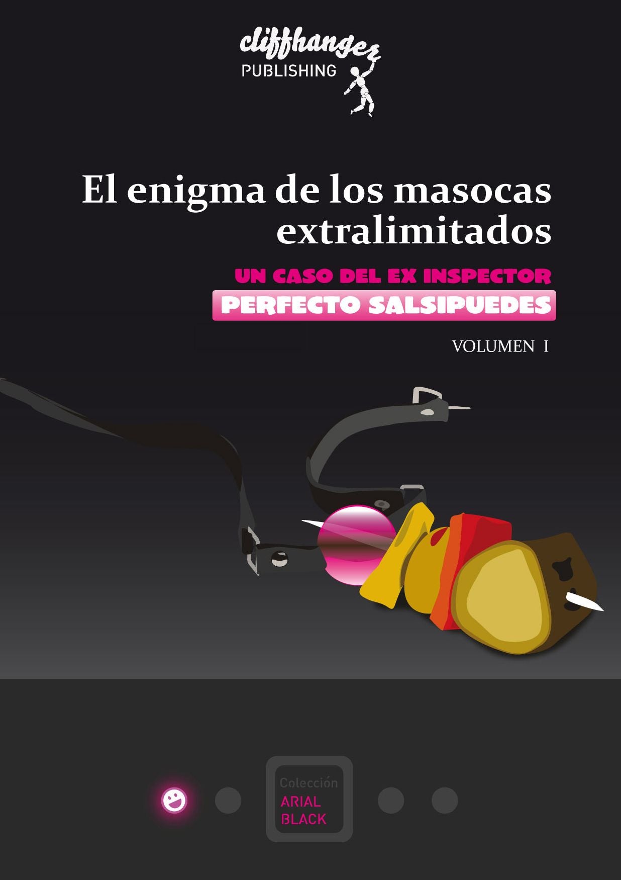 El enigma de los masocas extralimitados (Volumen I): Un caso del ex inspector Perfecto Salsipuedes