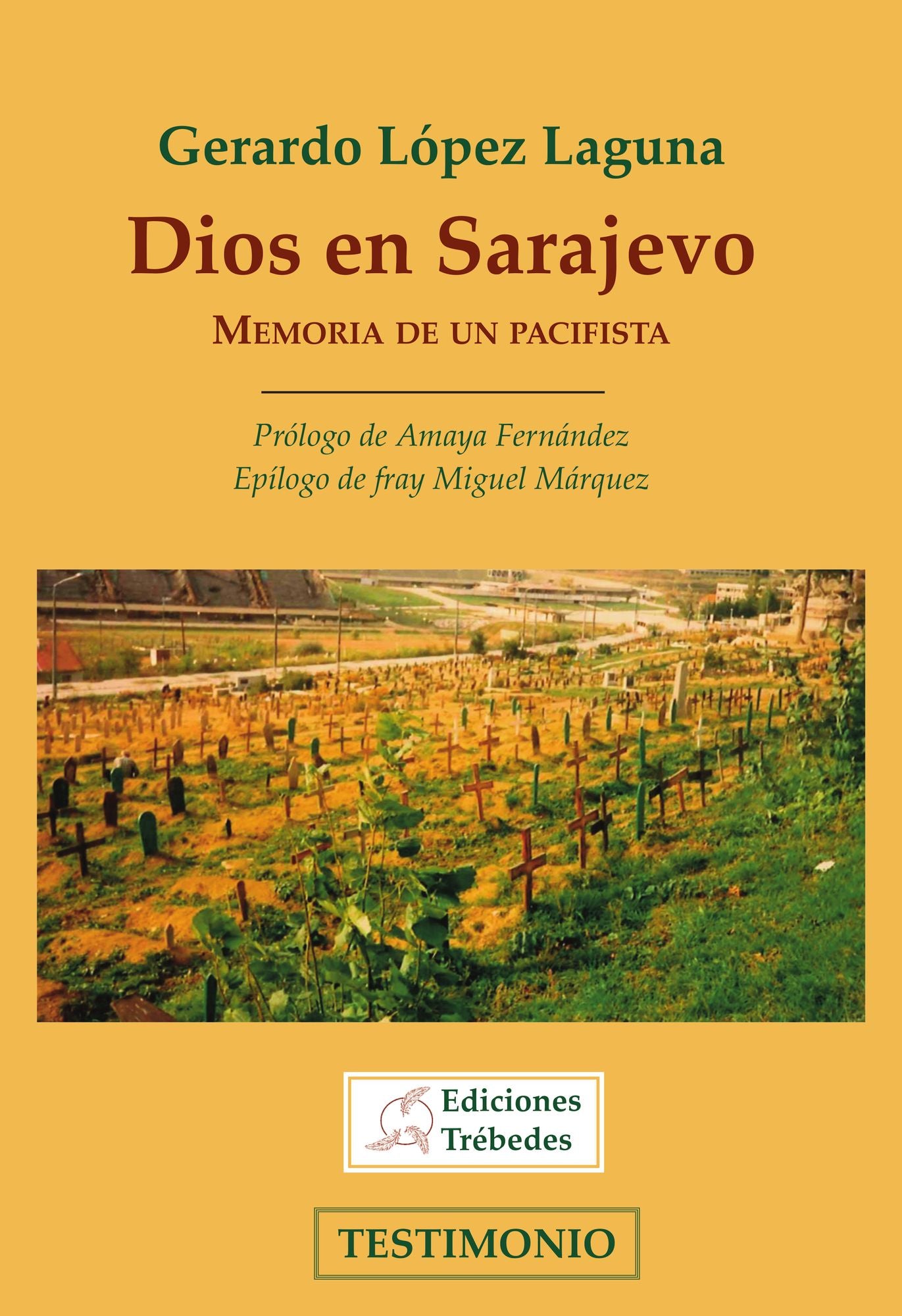 Dios en Sarajevo: Memoria de un pacifista
