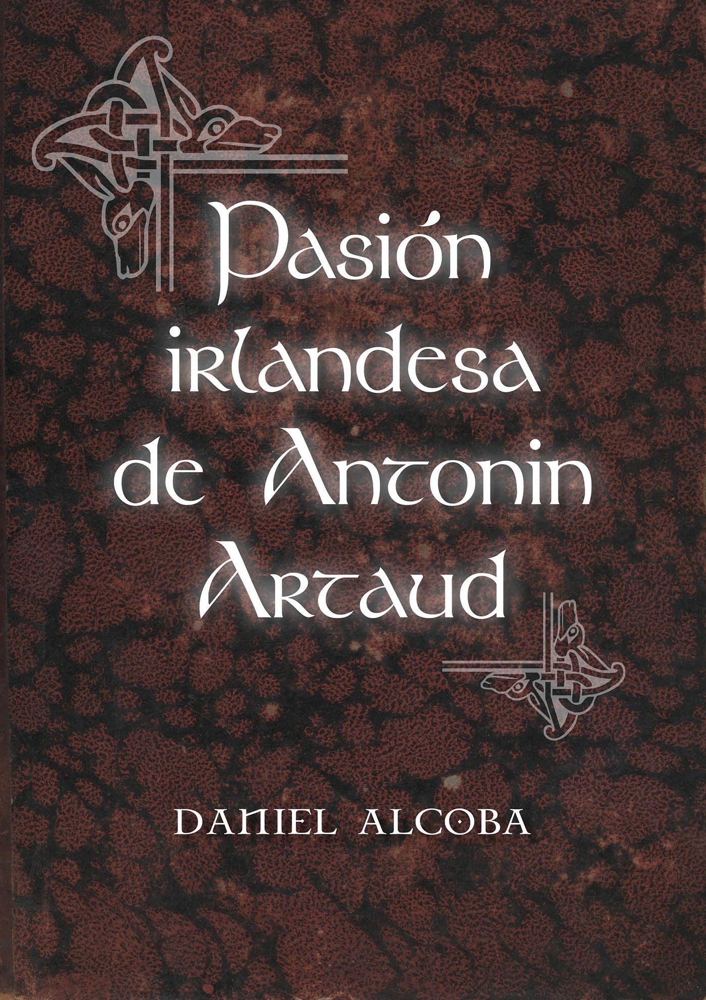 Pasión irlandesa de Antonin Artaud