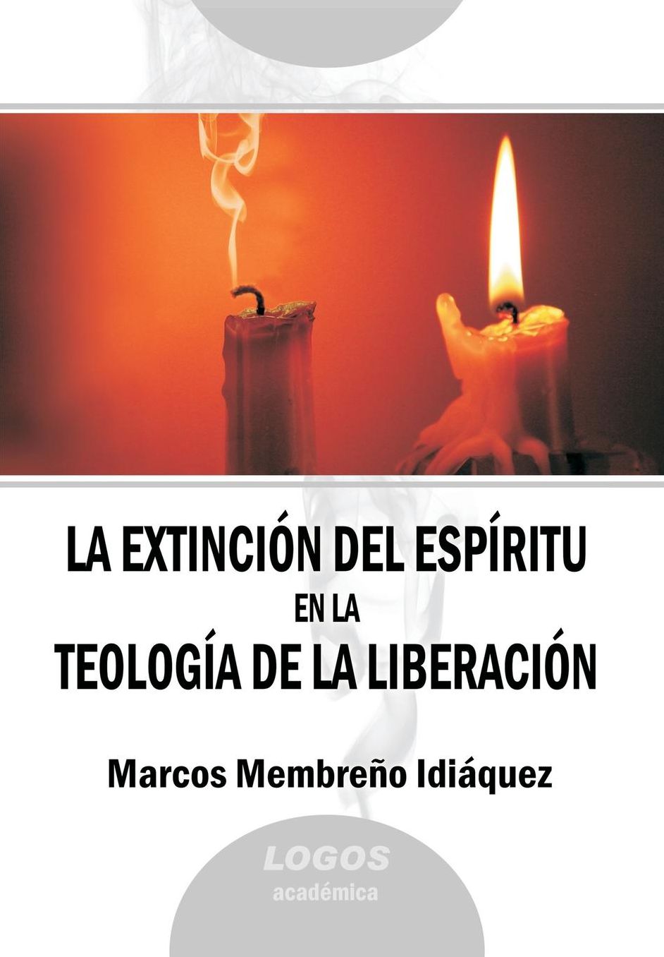 La extincion del Espiritu en la teologia de la liberación = The Extinction of the Spirit in the Liberation Theology (Spanish)