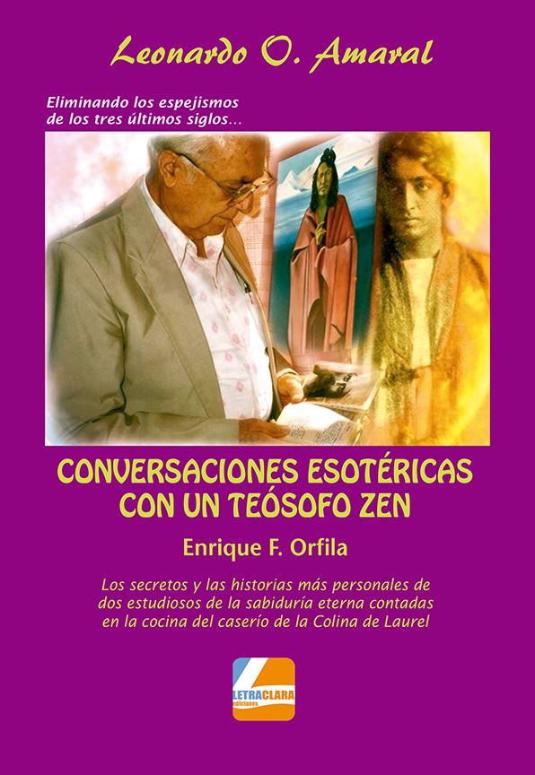 Conversaciones esotéricas con un Teósofo Zen Enrique F. Orfila