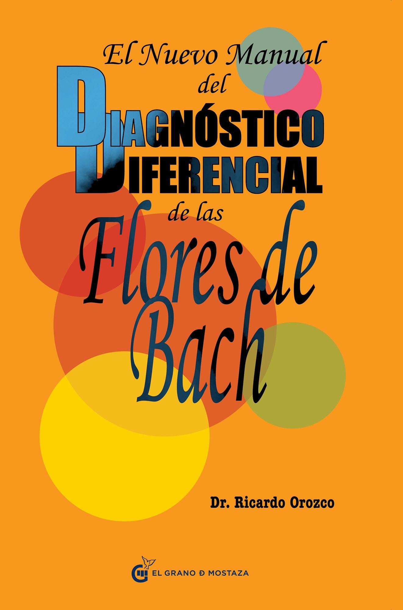 El nuevo manual del diagnóstico diferencial de la Flores de Bach