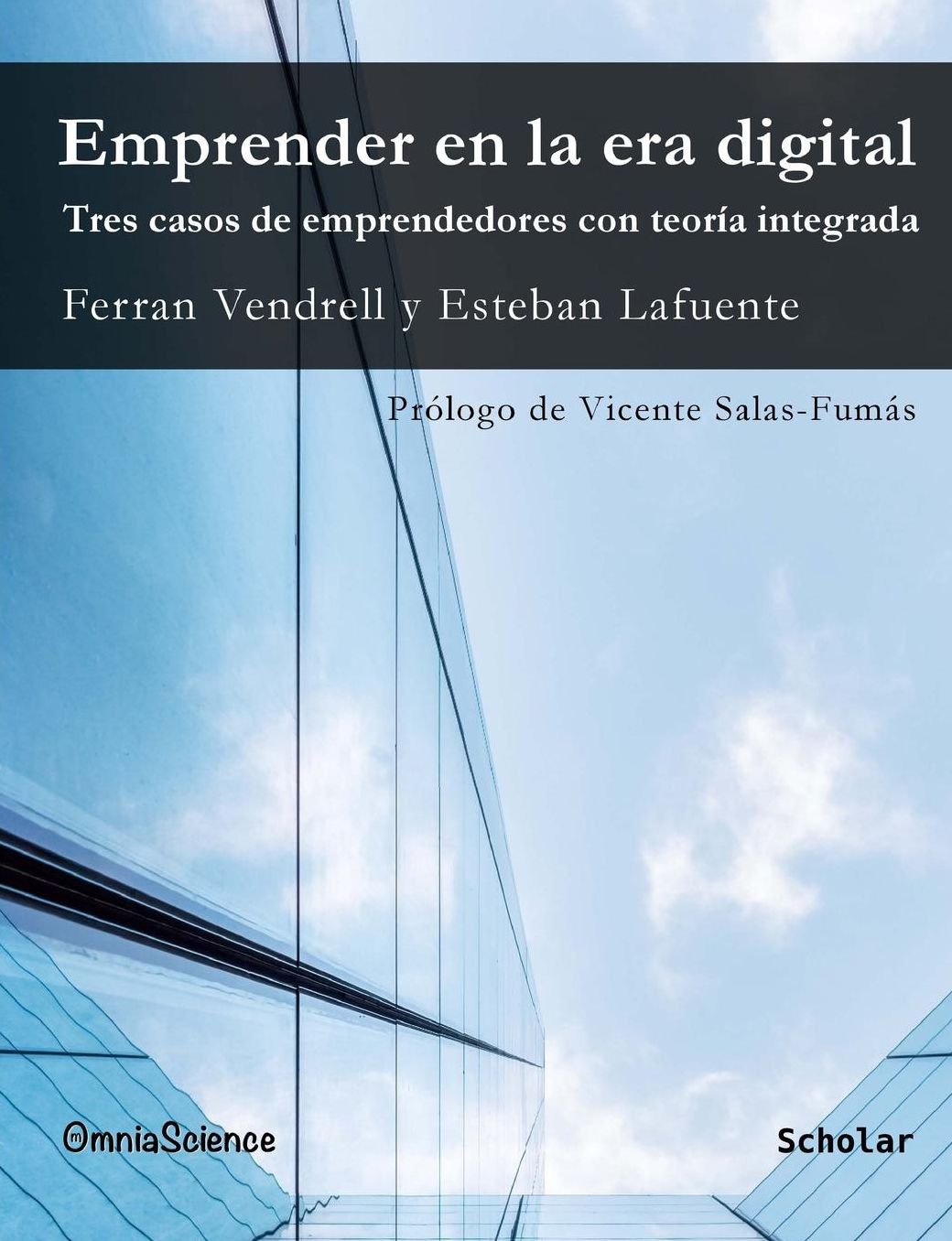 Emprender en la era digital. Tres casos de emprendedores con teor a integrada