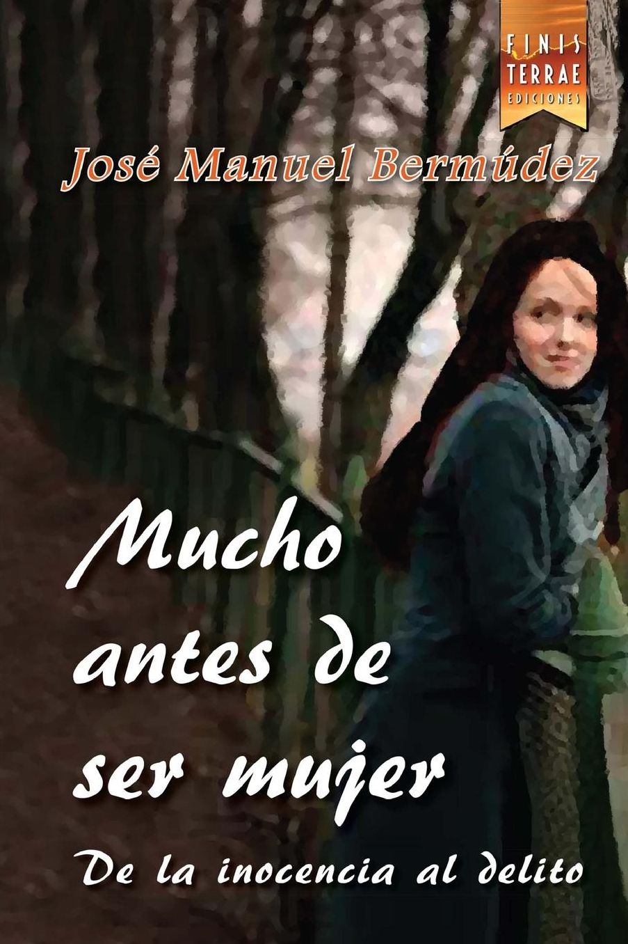 Mucho antes de ser mujer: De la inocencia al delito