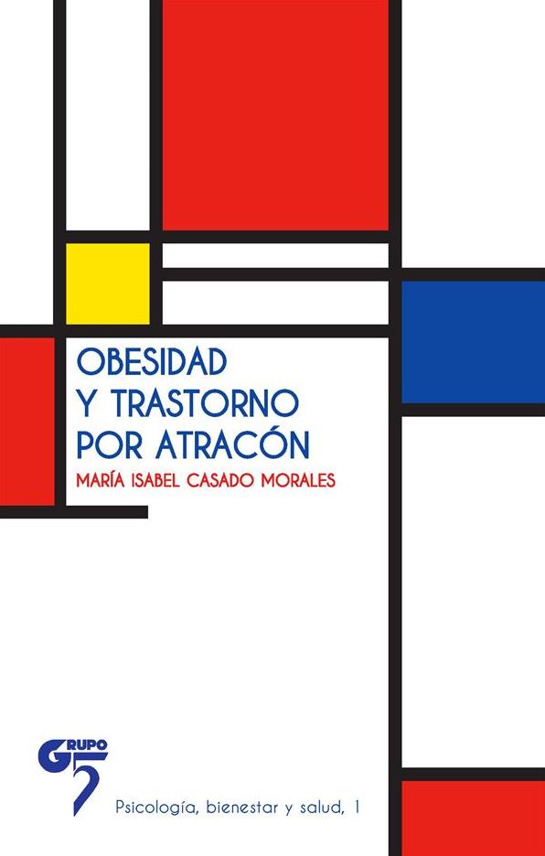 Obesidad y trastorno por atracón: Ensayo para comprender y tratar la obesidad