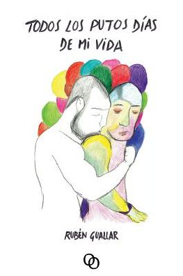 Todos los putos días de mi vida