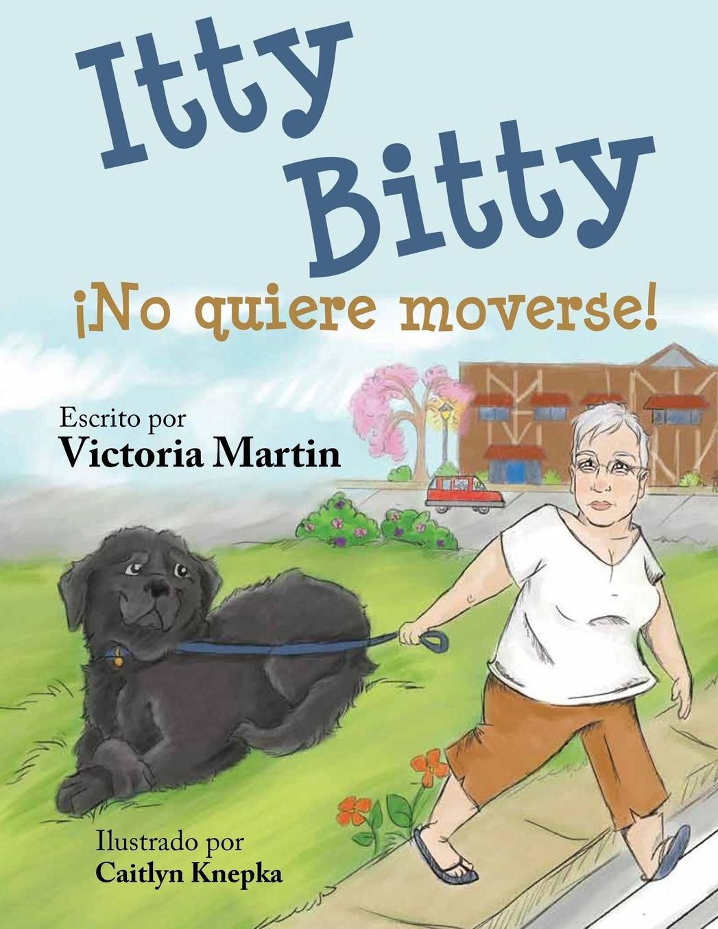 Itty Bitty No quiere moverse!