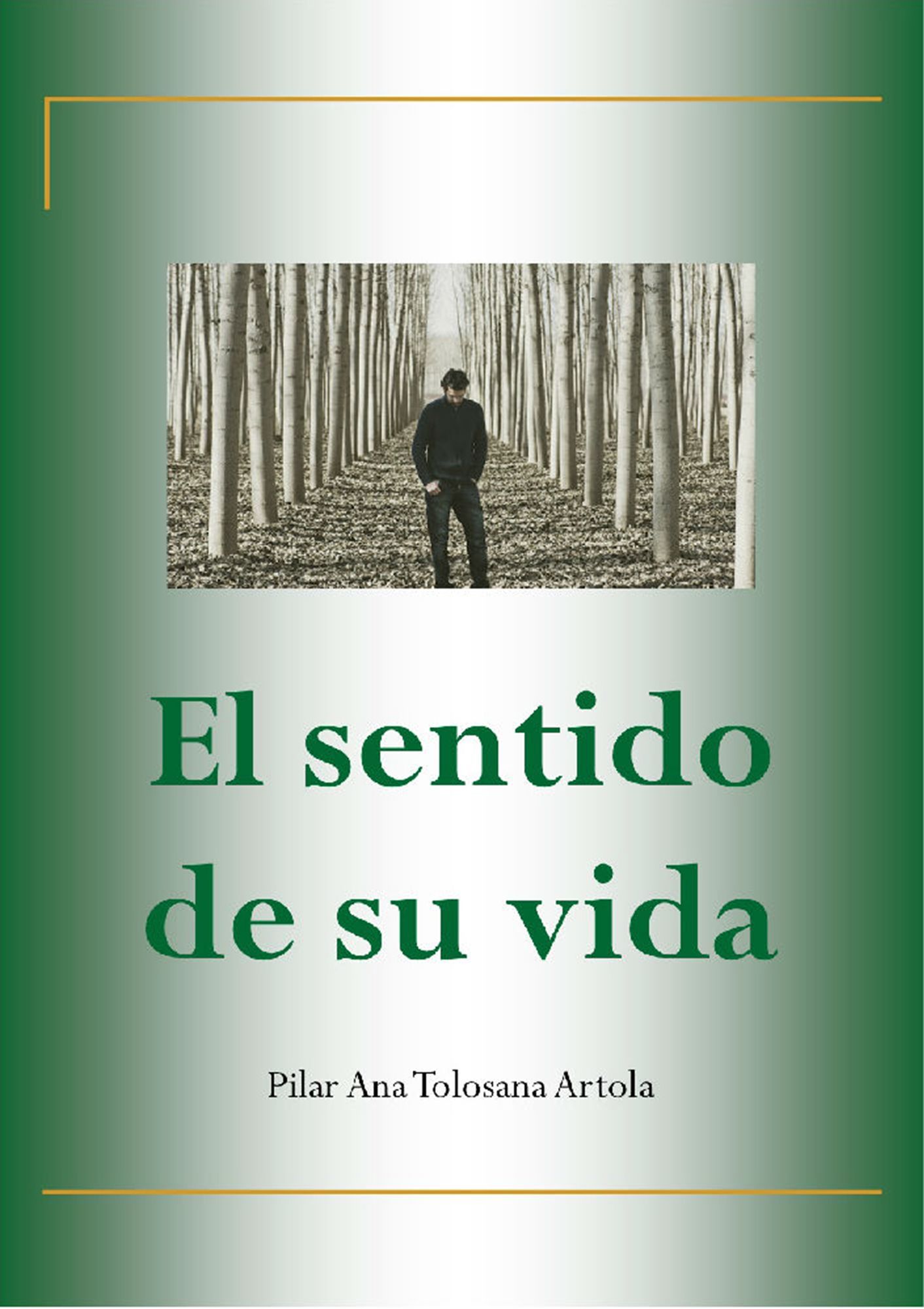 El sentido de su vida