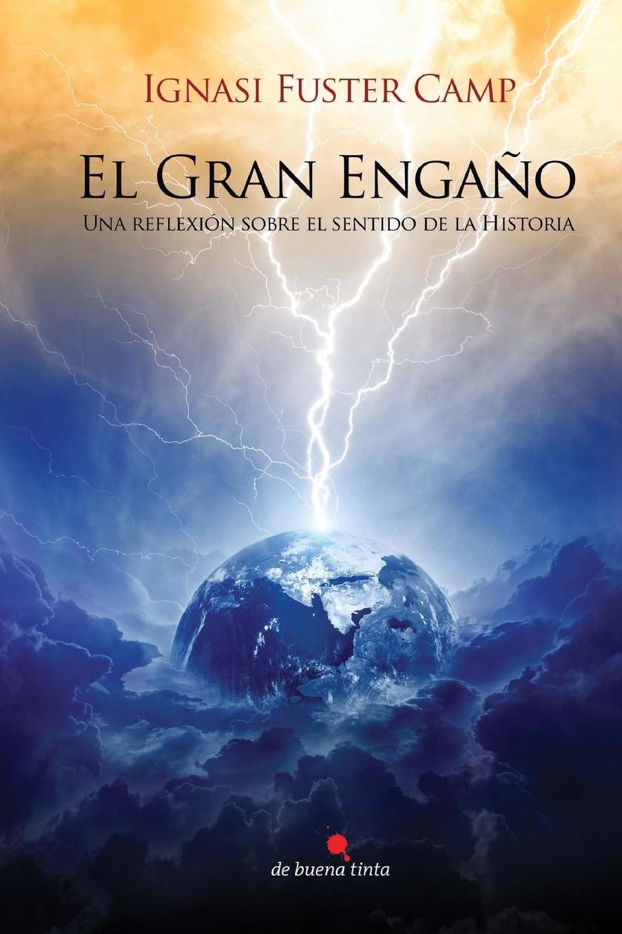 El gran engaño: Una reflexión sobre el sentido de la Historia