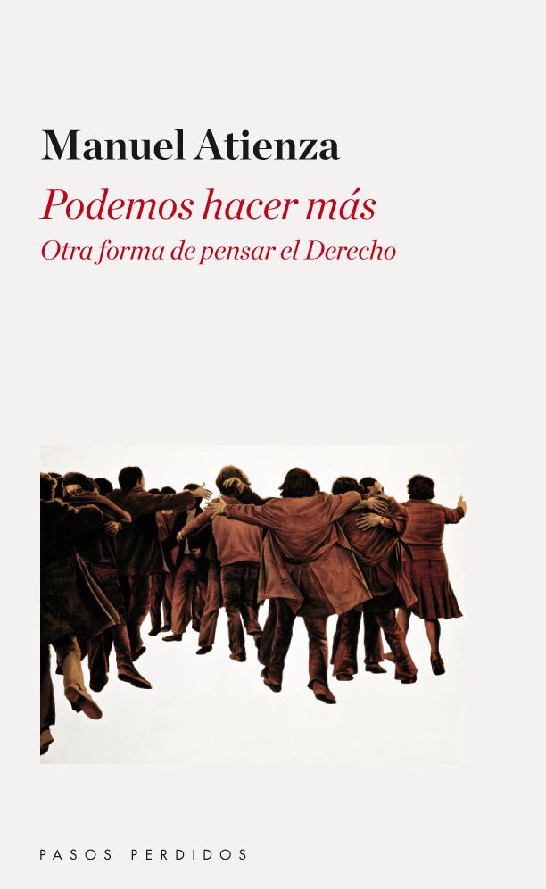 Podemos hacer más. Otra forma de pensar el Derecho.