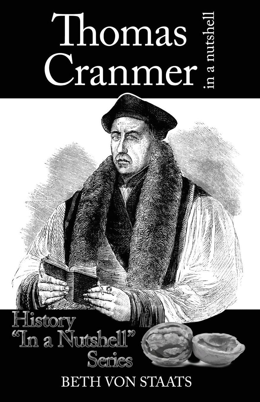 Thomas Cranmer: In a Nutshell