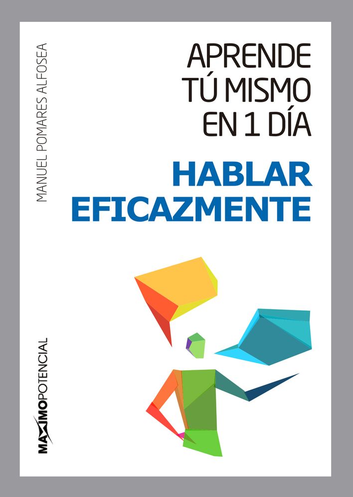 Aprende tu mismo en 1 dia a hablar eficazmente