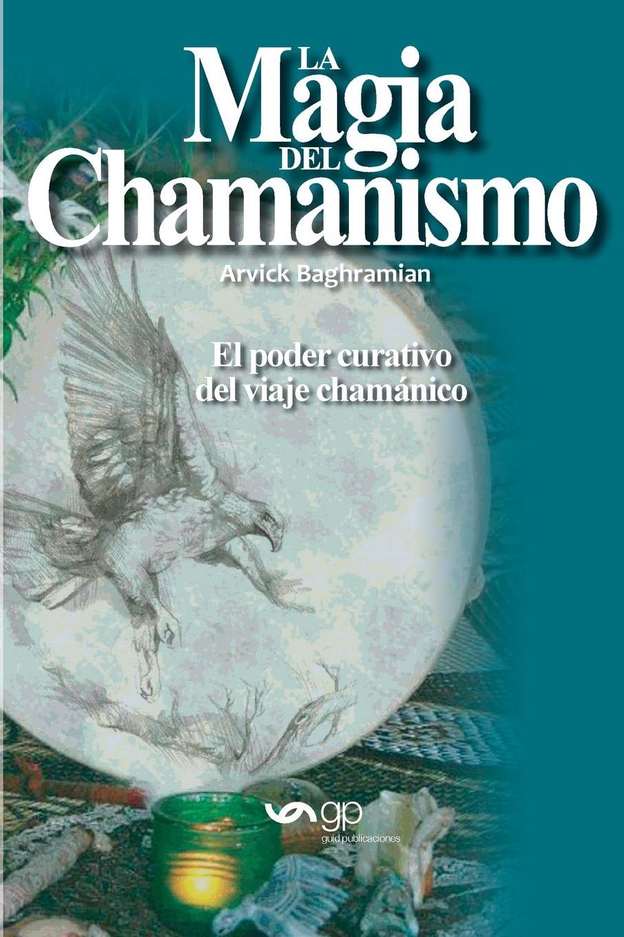 La magia del chamanismo