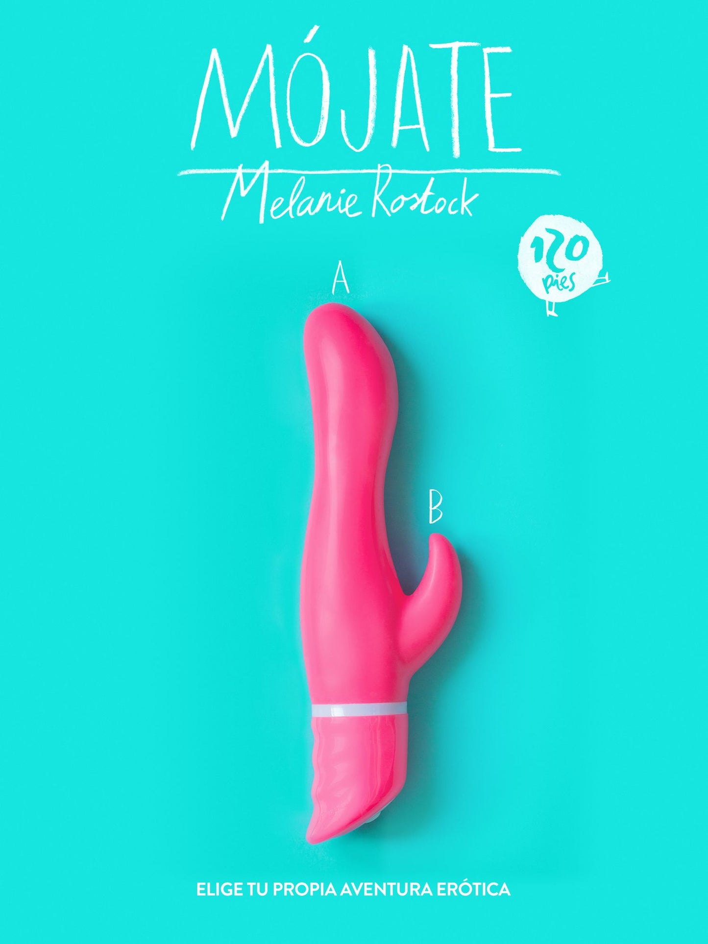 Mójate!: Elige tu propia aventura erótica