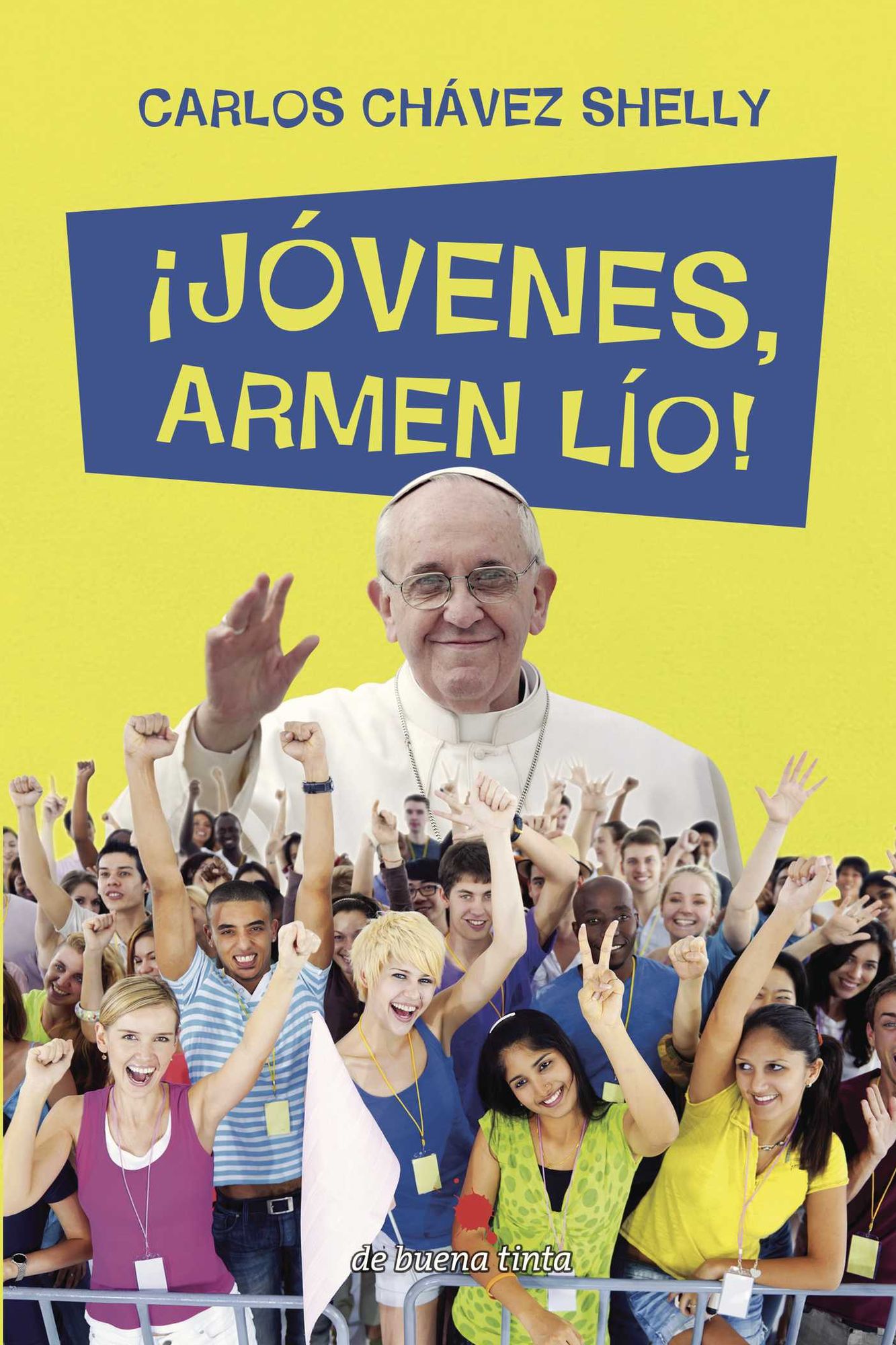 Jóvenes, armen lío!