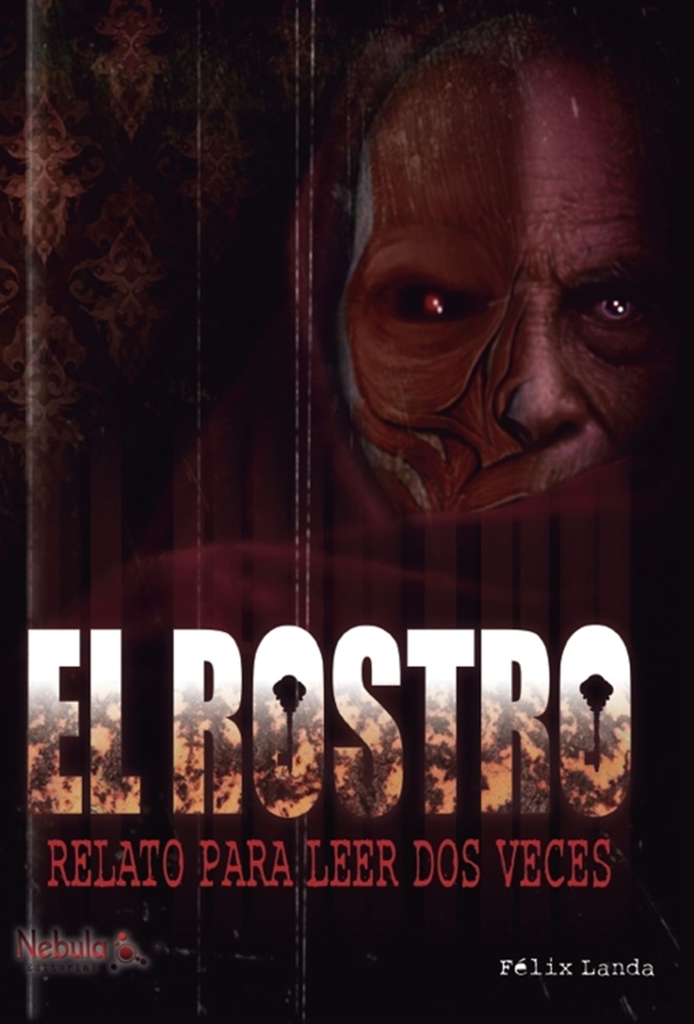 El rostro: Relato para leer dos veces