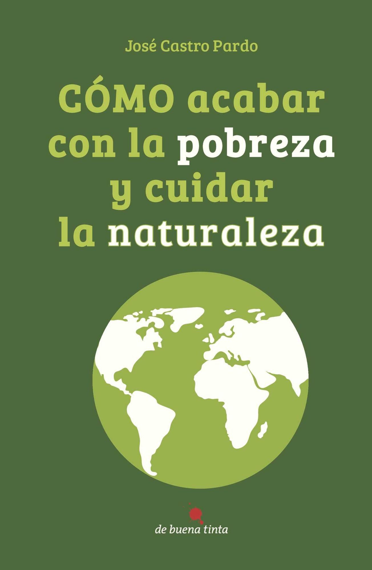 Cómo acabar con la pobreza y cuidar la naturaleza