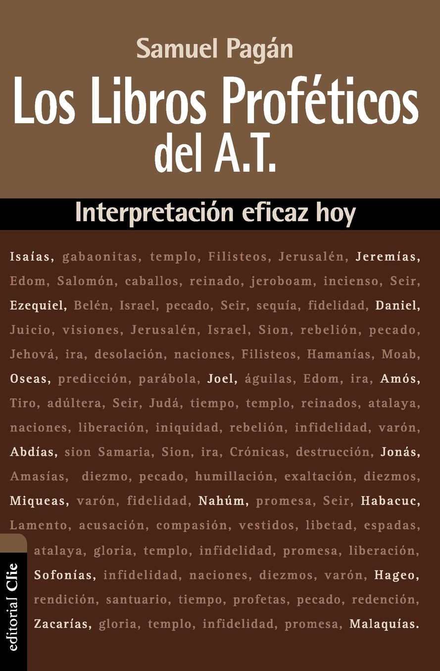 Los Libros Profï¿½ticos del Antiguo Testamento: Interpretaciï¿½n Eficaz Hoy