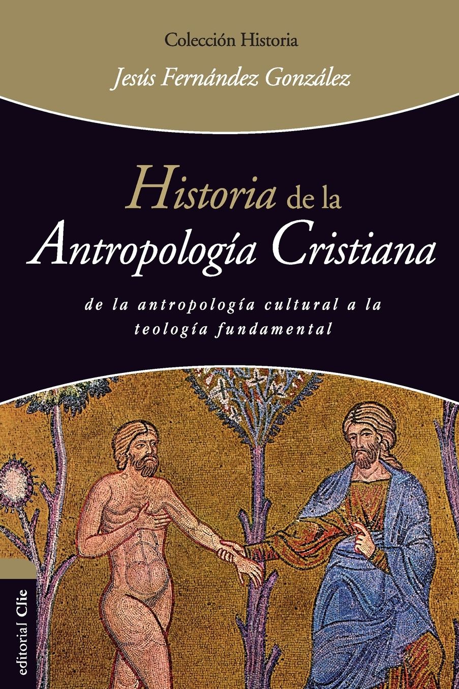 Historia de la Antropologï¿½a Cristiana