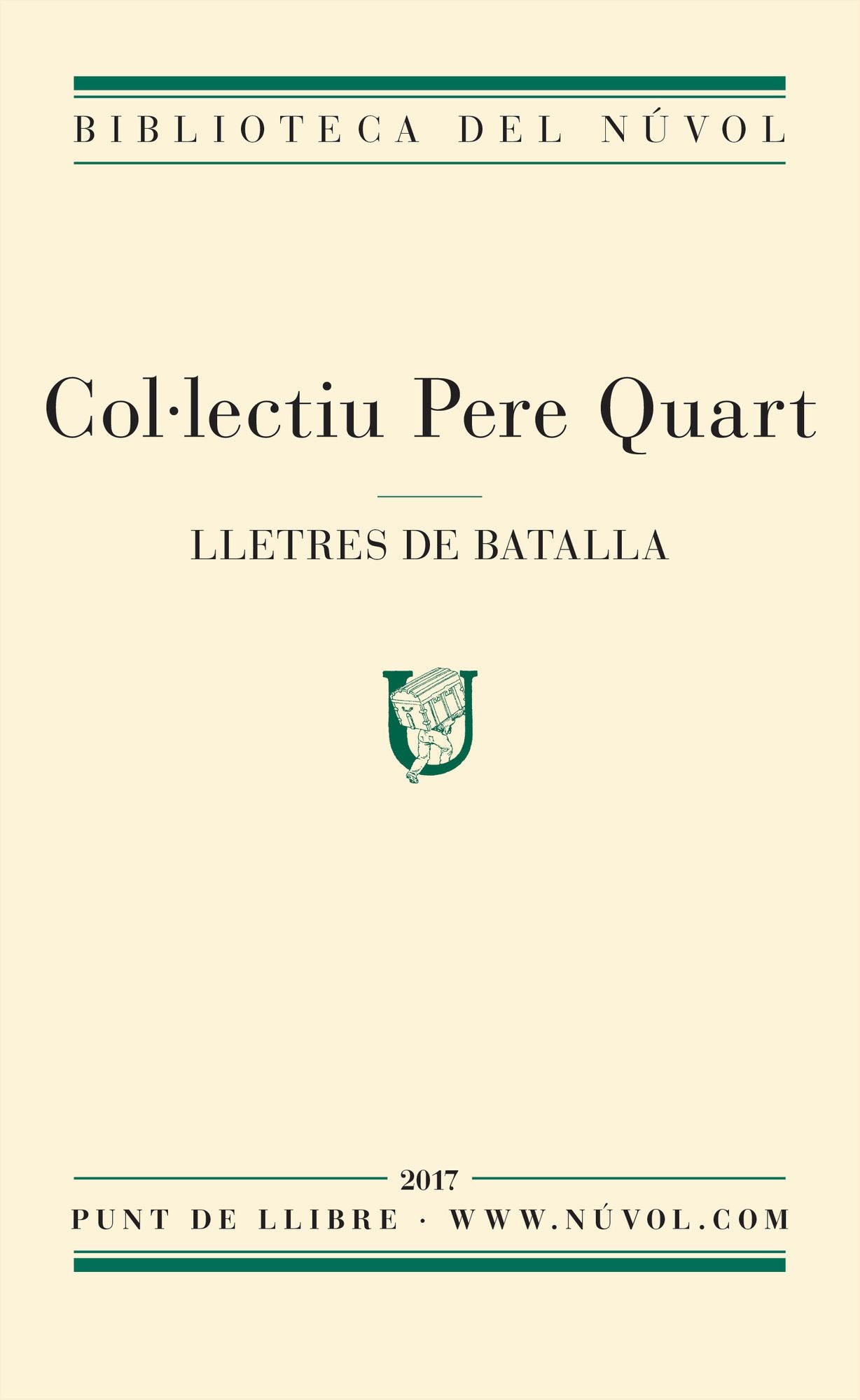Lletres de batalla: Edició a cura d'Anton Carbonell, Francesc Foguet i Joan Martori