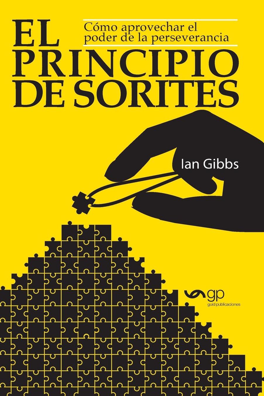 El Principio de Sorites: Como aprovechar el poder de la perseverancia