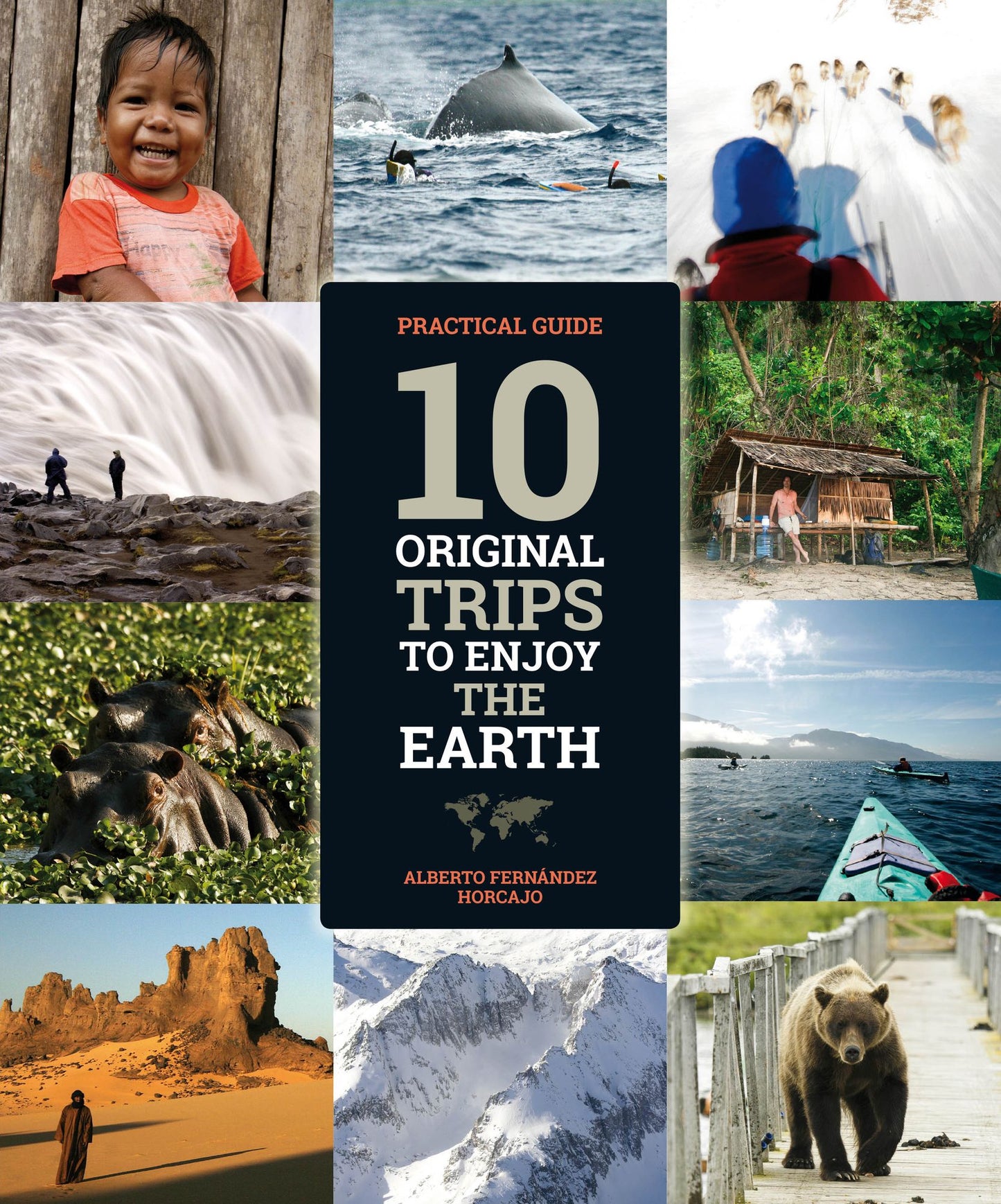 10 original trips to enjoy the earth