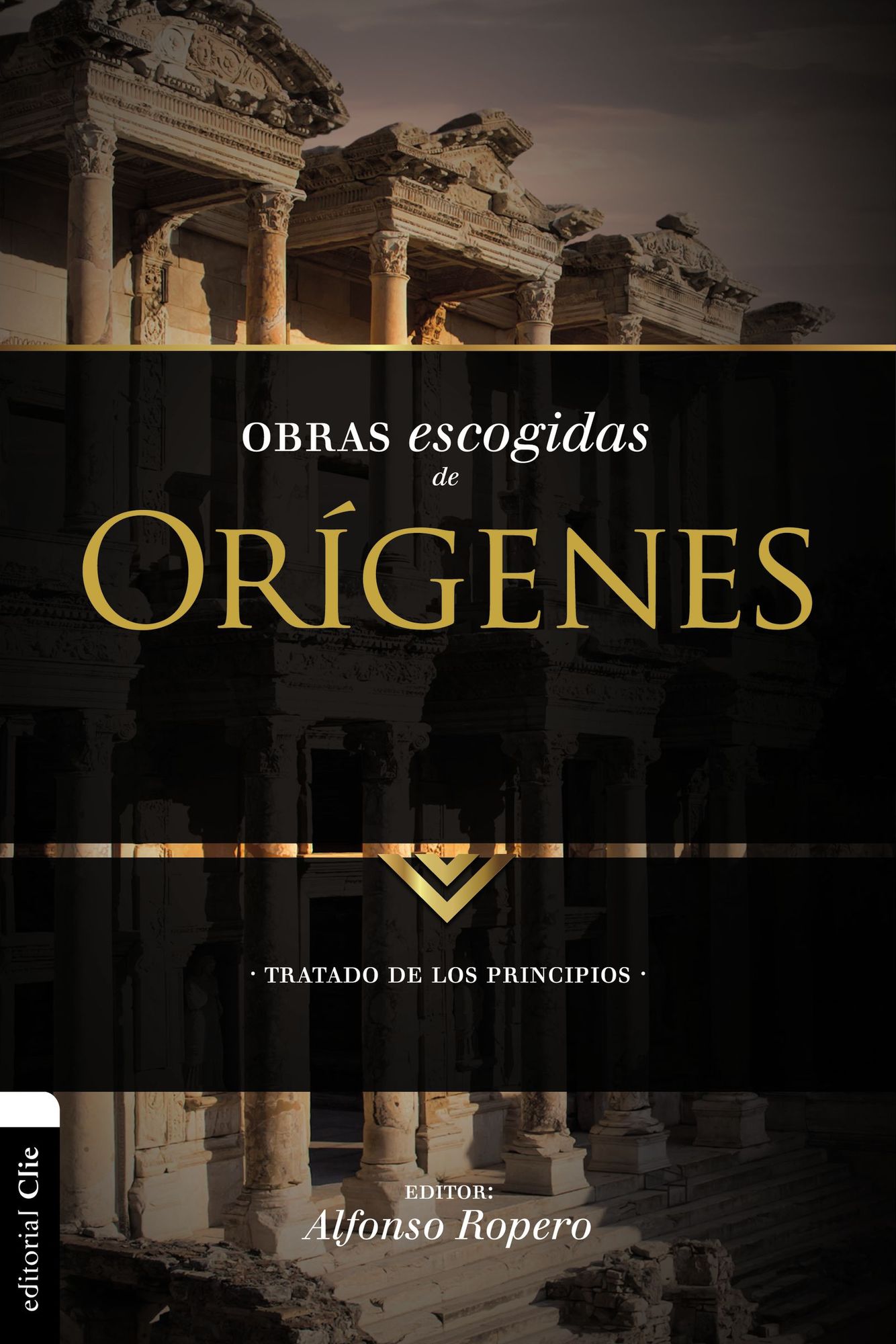 Obras escogidas de Orï¿½genes: Tratado de los principios