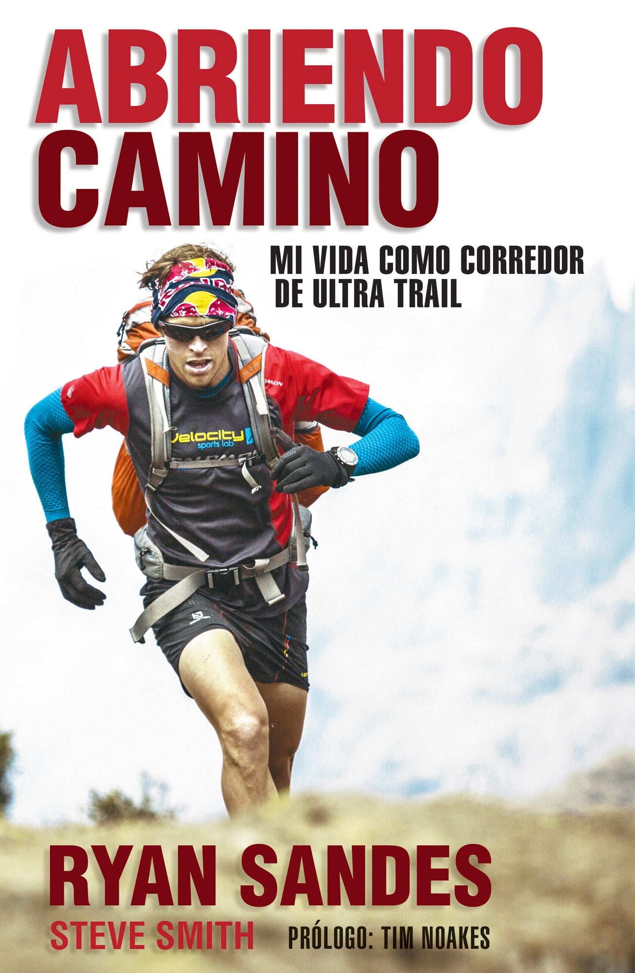 Abriendo camino: Mi vida como corredor de ultra trail