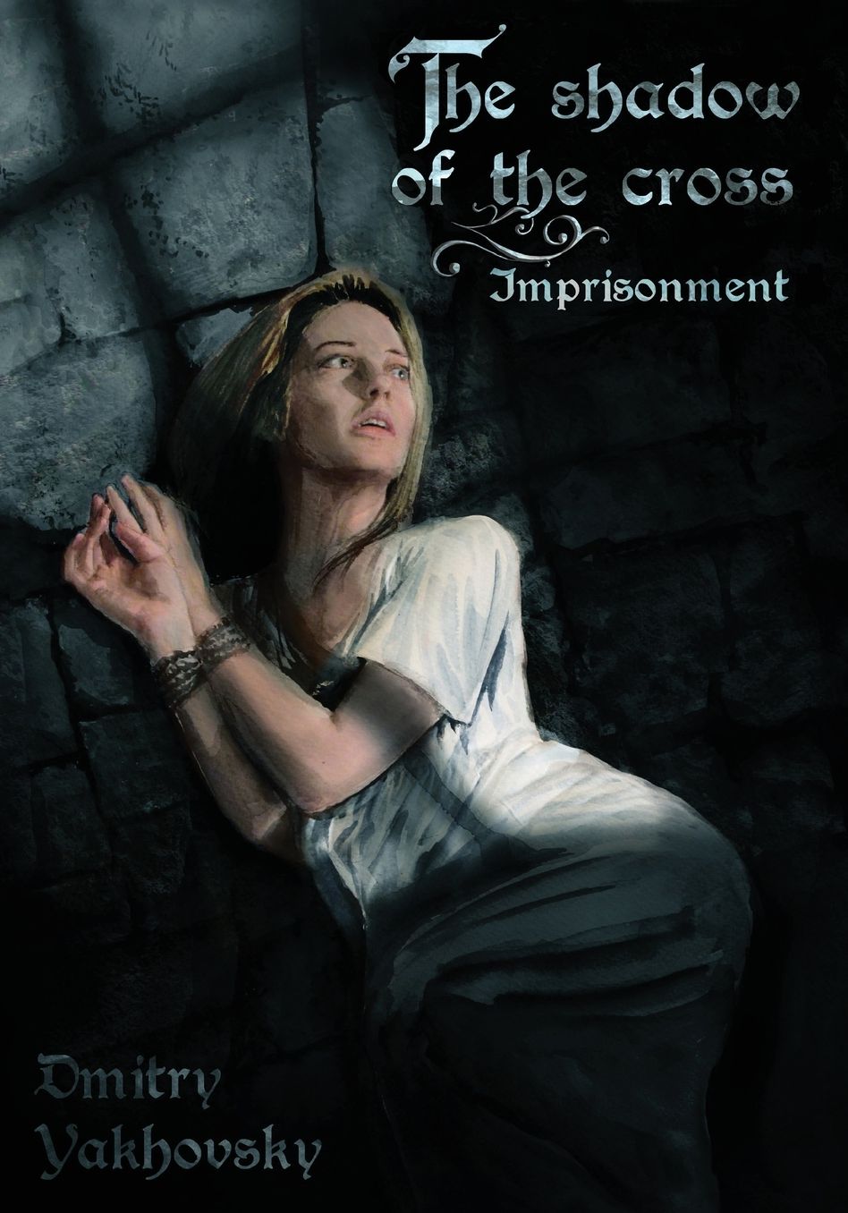 The Shadow of the Cross: Imprisonment