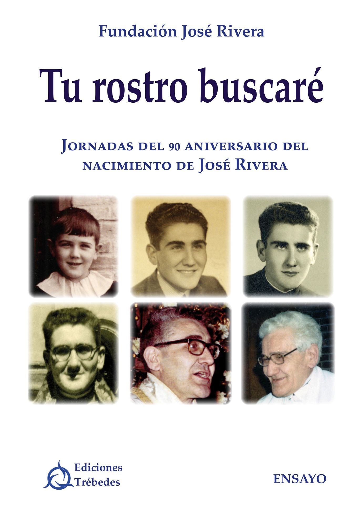 Tu rostro buscaré: Jornadas del 90 aniversario del nacimiento de José Rivera