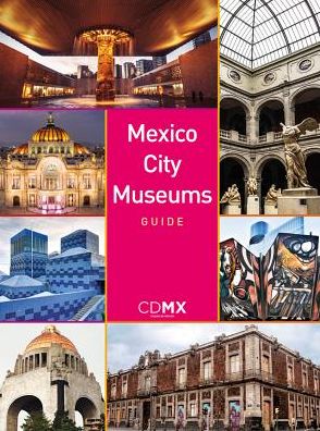 Mexico City Museums Guide