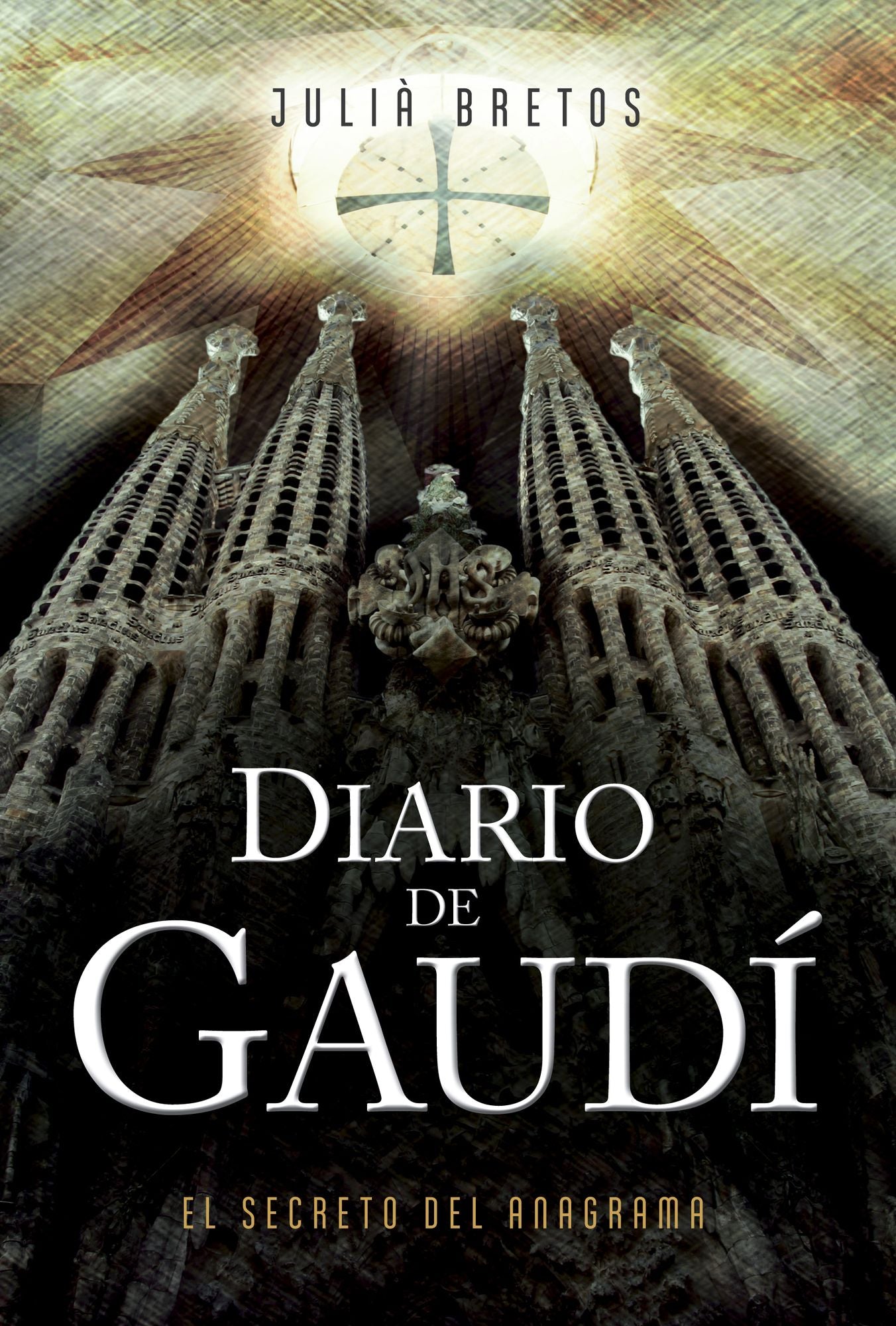 Diario de Gaudí: El secreto del Anagrama