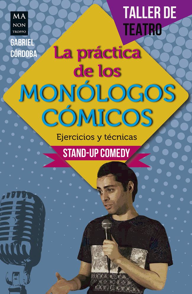 La Prï¿½ctica de Los Monï¿½logos Cï¿½micos