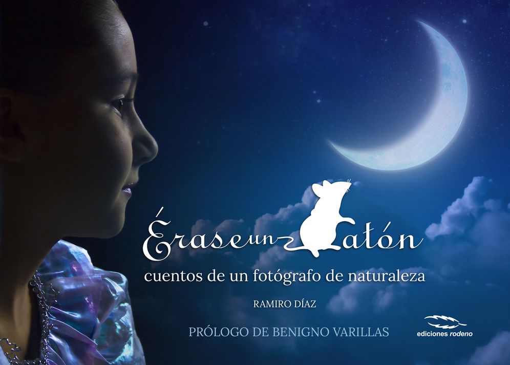 ï¿½rase Un Ratï¿½n: Cuentos de Un Fotï¿½grafo de Naturaleza