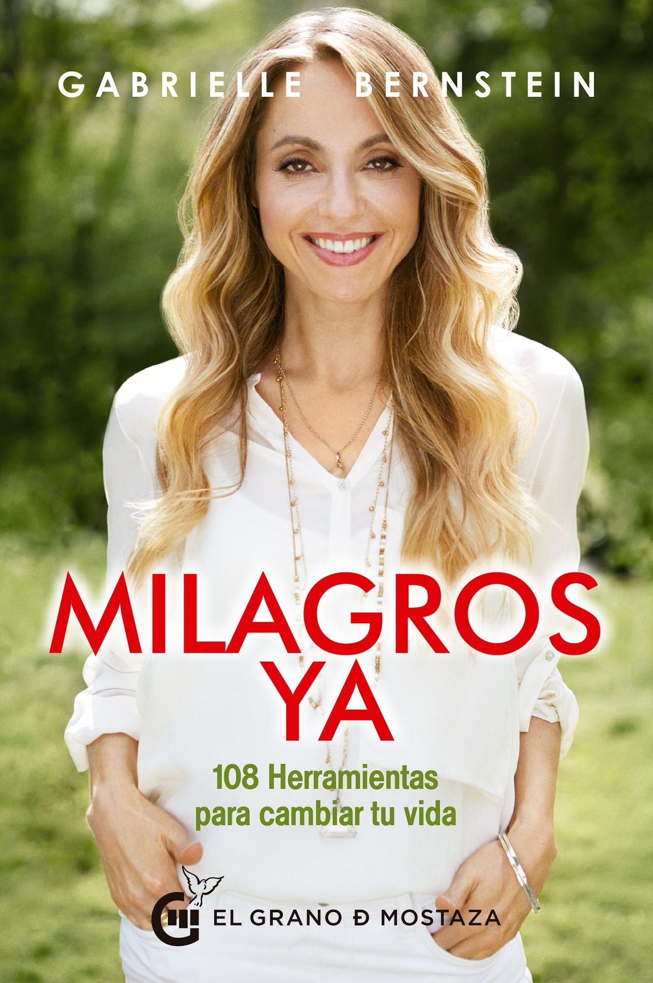 Milagros ya: 108 herramientas para cambiar tu vida