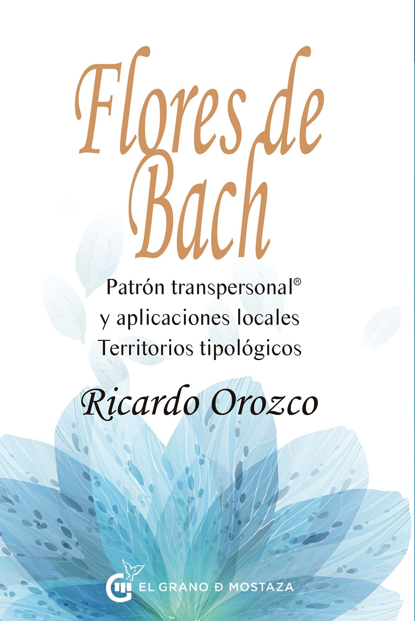 Flores de Bach: Patrón transpersonal y aplicaciones locales Territorios tipológicos