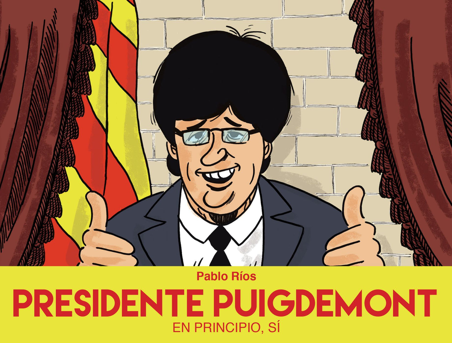Presidente Puigdemont: En principio, sí