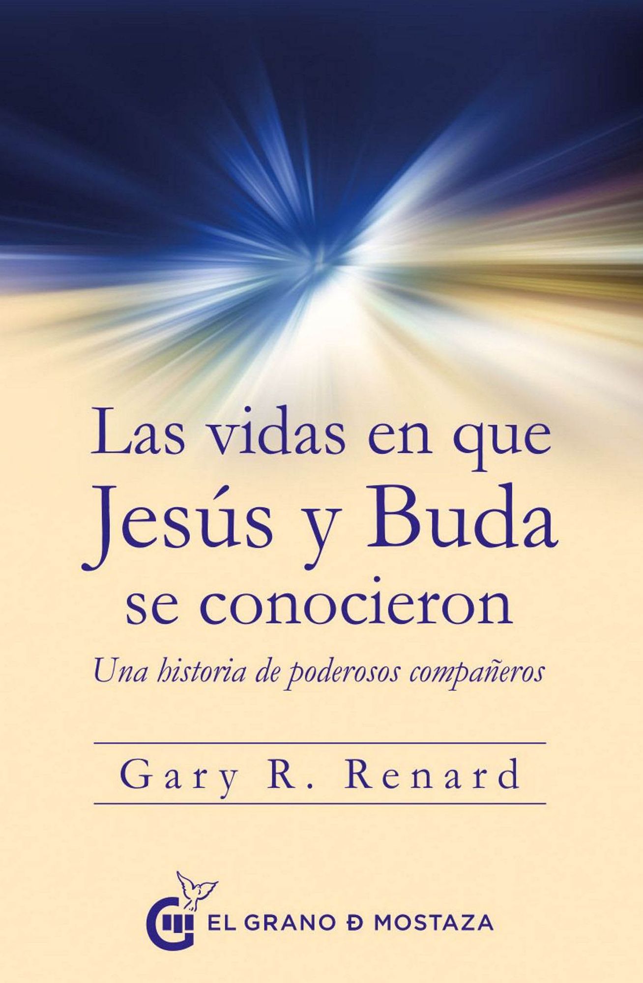 Las vidas en las que Jesús y Buda se conocieron: Una historia de poderosos compañeros