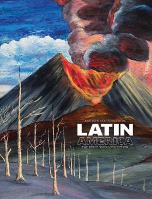 Modern Masters From Latin America: The Perez Simon Collection