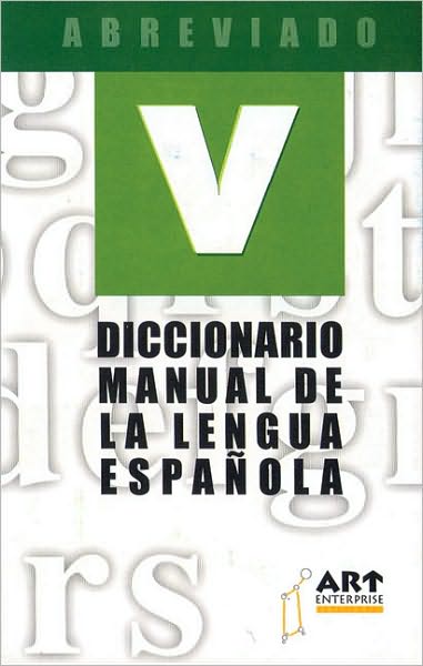 Diccionario manual de la lengua espanola: Abreviado