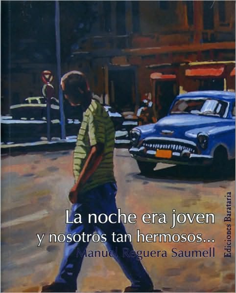 La noche era joven: y nosotros tan hermosos . . .
